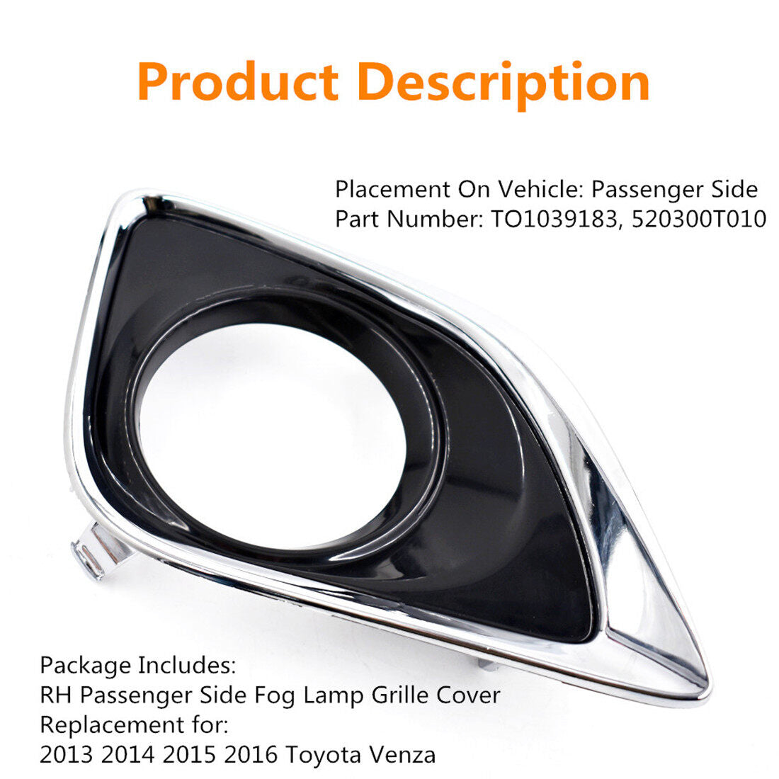 Fog Light Trim RH (Passenger Side) Replacement for Toyota Venza TO1039183 2013 2014 2015 2016